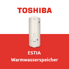 Toshiba ESTIA: Warmwasserspeicher