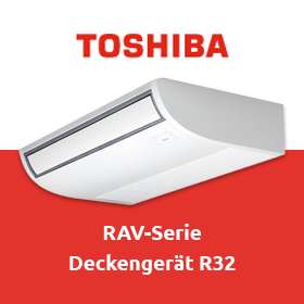 Toshiba RAV-Serie: Unterdeckengerät R32