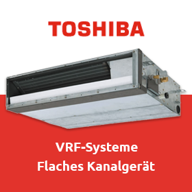 Toshiba VRF-Systeme: Flaches Kanalgerät