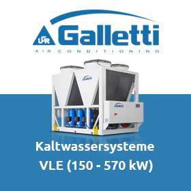 GALLETTI Kaltwassersysteme - VLE (150 - 570 kW)