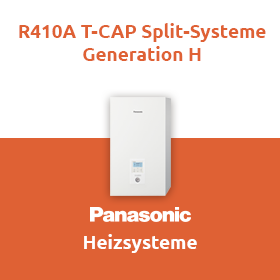 Panasonic AQUAREA Heizsysteme - R410A T-CAP Split-Systeme Generation H