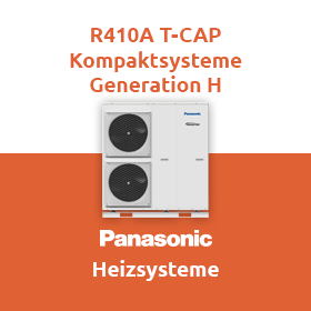 Panasonic AQUAREA Heizsysteme - R410A T-CAP Kompaktsysteme Generation H
