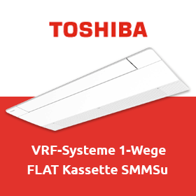 Toshiba VRF-Systeme: 1-Wege FLAT Kassette SMMSu