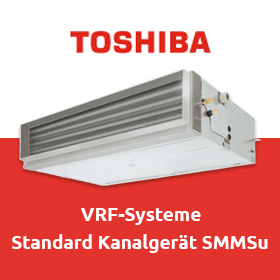 Toshiba VRF-Systeme: Standard Kanalgerät SMMSu
