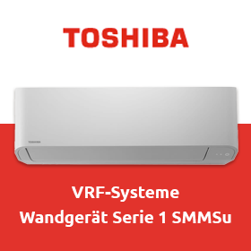 Toshiba VRF-Systeme: Wandgerät Serie 1 SMMSu